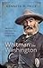 Whitman in Washington: Becoming the National Poet in the Federal City