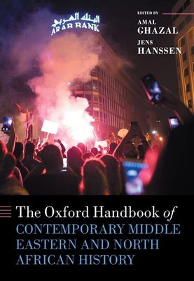 The Oxford Handbook of Contemporary Middle-Eastern and North African History (Hardcover)