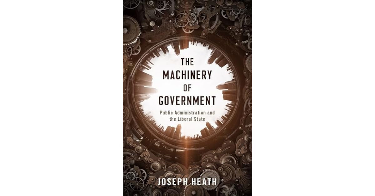 The Machinery of Government Public Administration and the Liberal