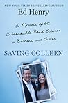 Saving Colleen: A Memoir of the Unbreakable Bond Between a Brother and Sister