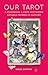Our Tarot by Sarah Shipman