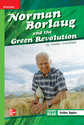 Reading Wonders Leveled Reader Norman Borlaug and then Green Revolution: Beyond Unit 2 Week 3 Grade 5 (ELEMENTARY CORE READING)