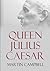 Queen Julius Caesar