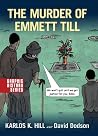 The Murder of Emmett Till by Karlos K Hill
