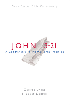 John 13-21: A Commentary in the Wesleyan Tradition