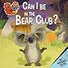 Can I Be in the Bear Club? (Bear With Me)