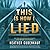This Is How I Lied: A Novel