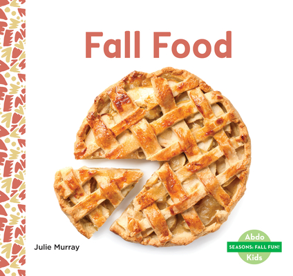 Fall Food (Seasons: Fall Fun!)