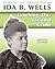 Ida B. Wells: Lynching, Our National Crime (Deconstructing Powerful Speeches)