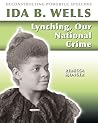 Ida B. Wells: Lynching, Our National Crime (Deconstructing Powerful Speeches)