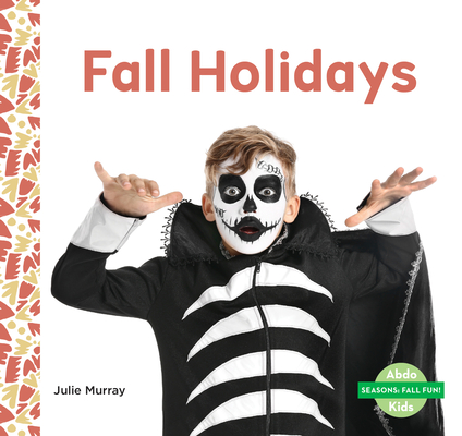 Fall Holidays (Seasons: Fall Fun!)