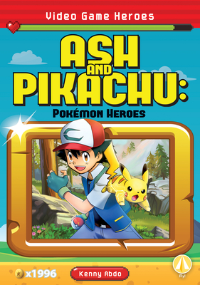 Ash and Pikachu: Pokemon Heroes: Pokemon Heroes (Video Game Heroes Set 1)