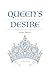 QUEEN'S DESIRE: A Book Poem