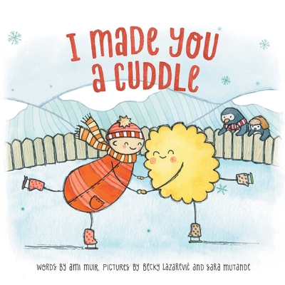 I Made You a Cuddle (Paperback)