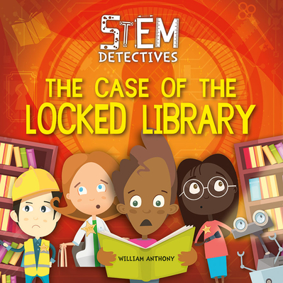 The Case of the Locked Library (Stem Detectives)