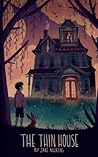 The Thin House by Jake Nickens