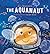 The Aquanaut by Jill Heinerth
