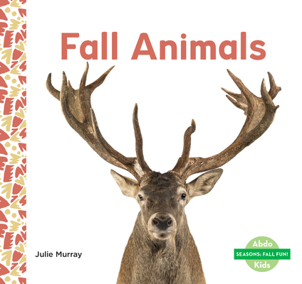 Fall Animals (Seasons: Fall Fun!)