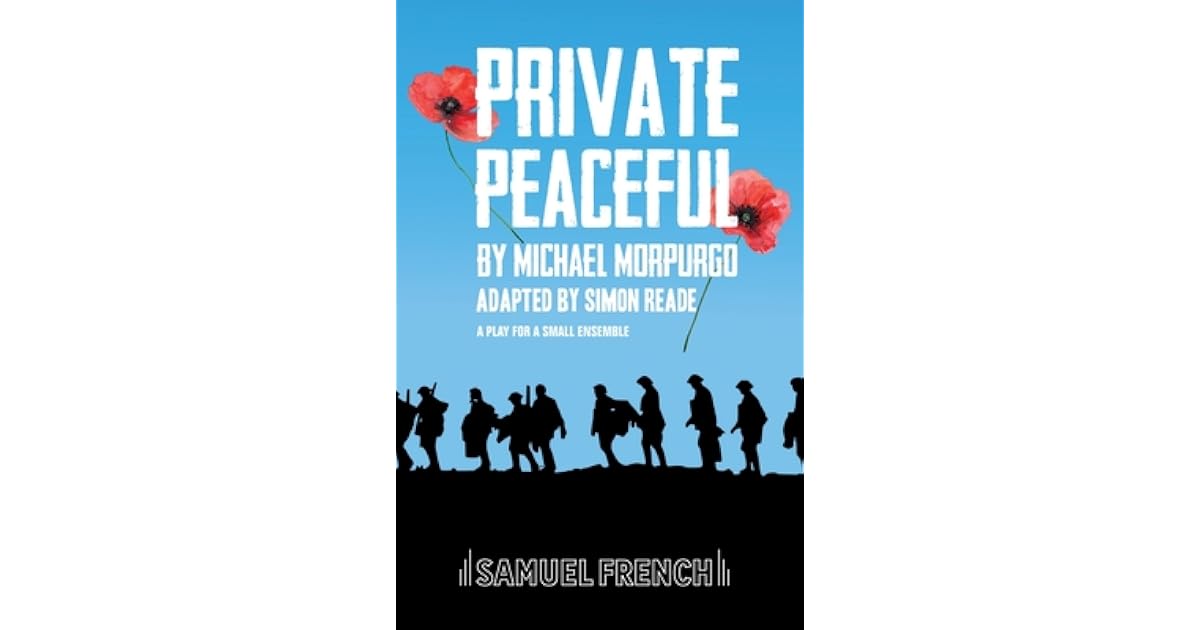 Private Peaceful A Play For A Small Ensemble By Morpurgo Michael Private Peaceful A Play For A Small Ensemble By Morpurgo Michael