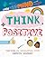 Think Positive (Grow Your Mind)