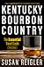 Kentucky Bourbon Country: The Essential Travel Guide