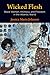 Wicked Flesh: Black Women, Intimacy, and Freedom in the Atlantic World (Early American Studies)