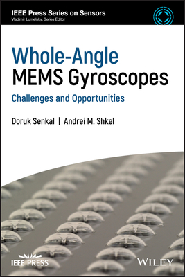 Whole Angle Mems Gyroscopes: Challenges and Opportunities