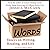 Words: Essays on Writing, Reading, and Life