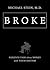 Broke by Michael Stein