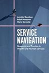 Service Navigation: Research and Practice in Health and Human Services Service Navigation: Research and Practice in Health and Human Services