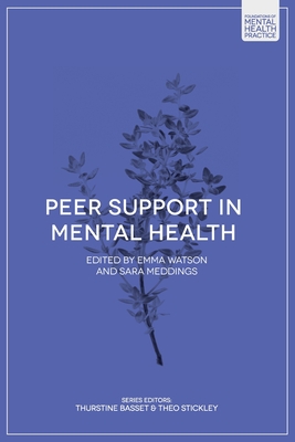 Peer Support in Mental Health (Foundations of Mental Health Practice, 4)