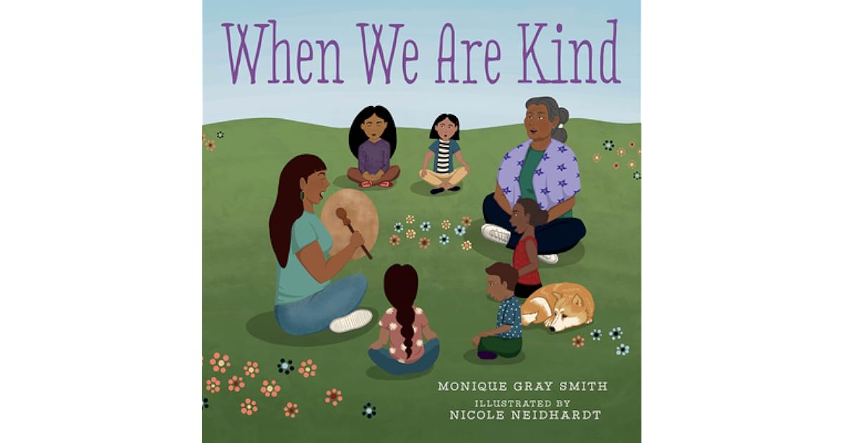 When We Are Kind by Monique Gray Smith