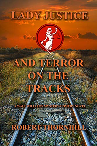 Lady Justice and Terror on the Tracks (Lady Justice, #41)