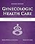 Gynecologic Health Care by Kerri Durnell Schuiling