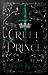 The Cruel Prince (The Folk of the Air, #1) by Holly Black