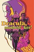 Dracula, Motherf**ker! 