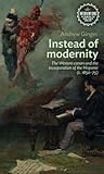 Instead of modernity: The Western canon and the incorporation of the Hispanic (c. 1850–75) (Interventions: Rethinking the Nineteenth Century)