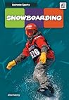 Snowboarding (Extreme Sports) Snowboarding (Extreme Sports)