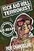 Rock and Roll Terrorist by Reid Chancellor