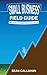 Small Business Field Guide:...
