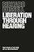 Liberation Through Hearing