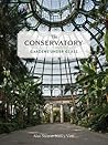 The Conservatory: Gardens Under Glass
