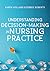 Understanding Decision-Making in Nursing Practice