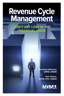Revenue Cycle Management: Don't Get Lost In The Financial Maze
