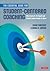 The Essential Guide for Student-Centered Coaching: What Every K-12 Coach and School Leader Needs to Know