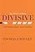 The Power of Being Divisive...