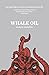 Whale Oil by Margie Thomson