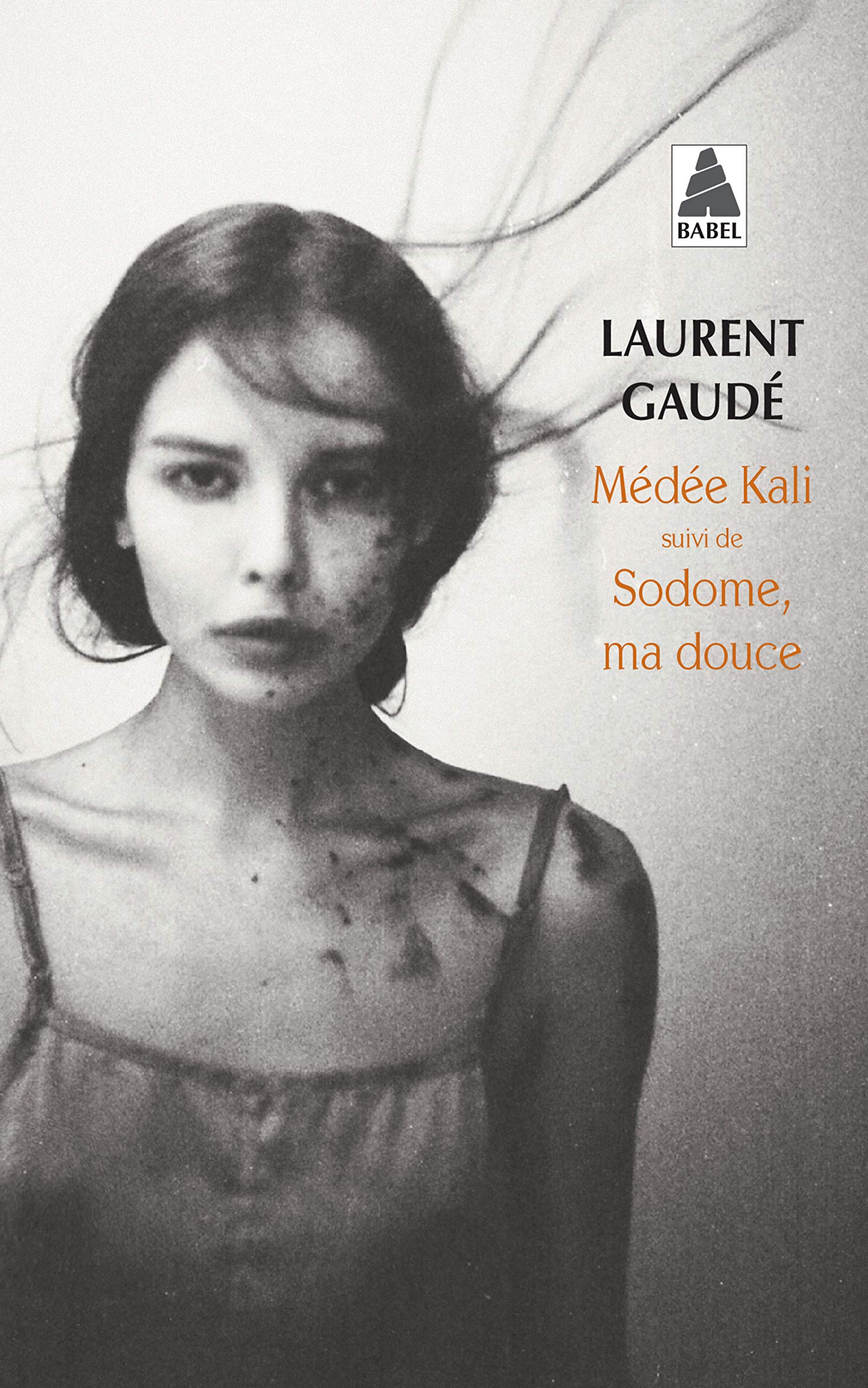Médée Kali: suivi de : Sodome, ma douce (French Edition)