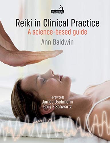 Reiki in Clinical Practice: A science-based guide (Kindle Edition)