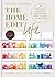 The Home Edit Life: The Complete Guide to Organizing Absolutely Everything at Work, at Home and On the Go